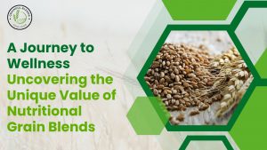 Read more about the article The Unique Value of Nutritional Grain Blends
