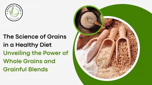 Read more about the article The Science of Grains in a Healthy Diet