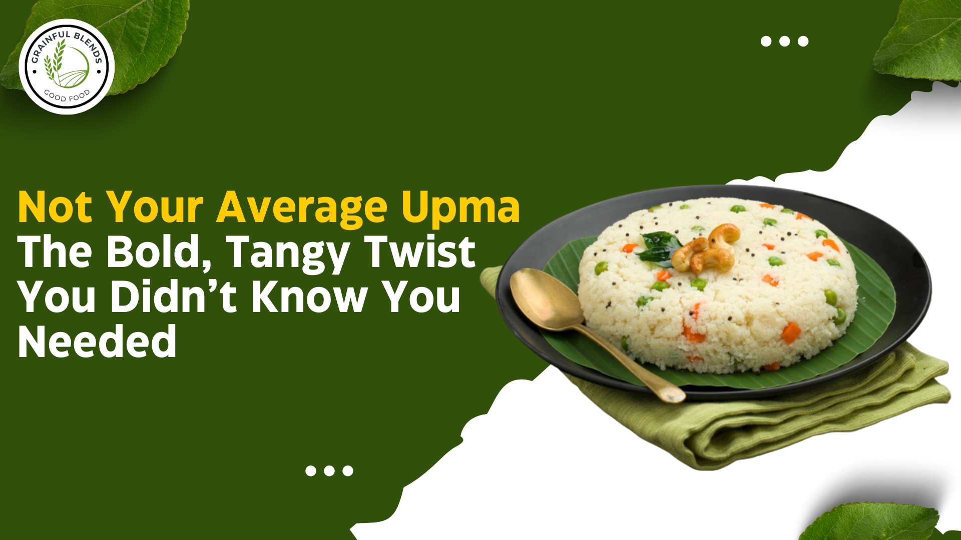 Read more about the article Not Your Average Upma