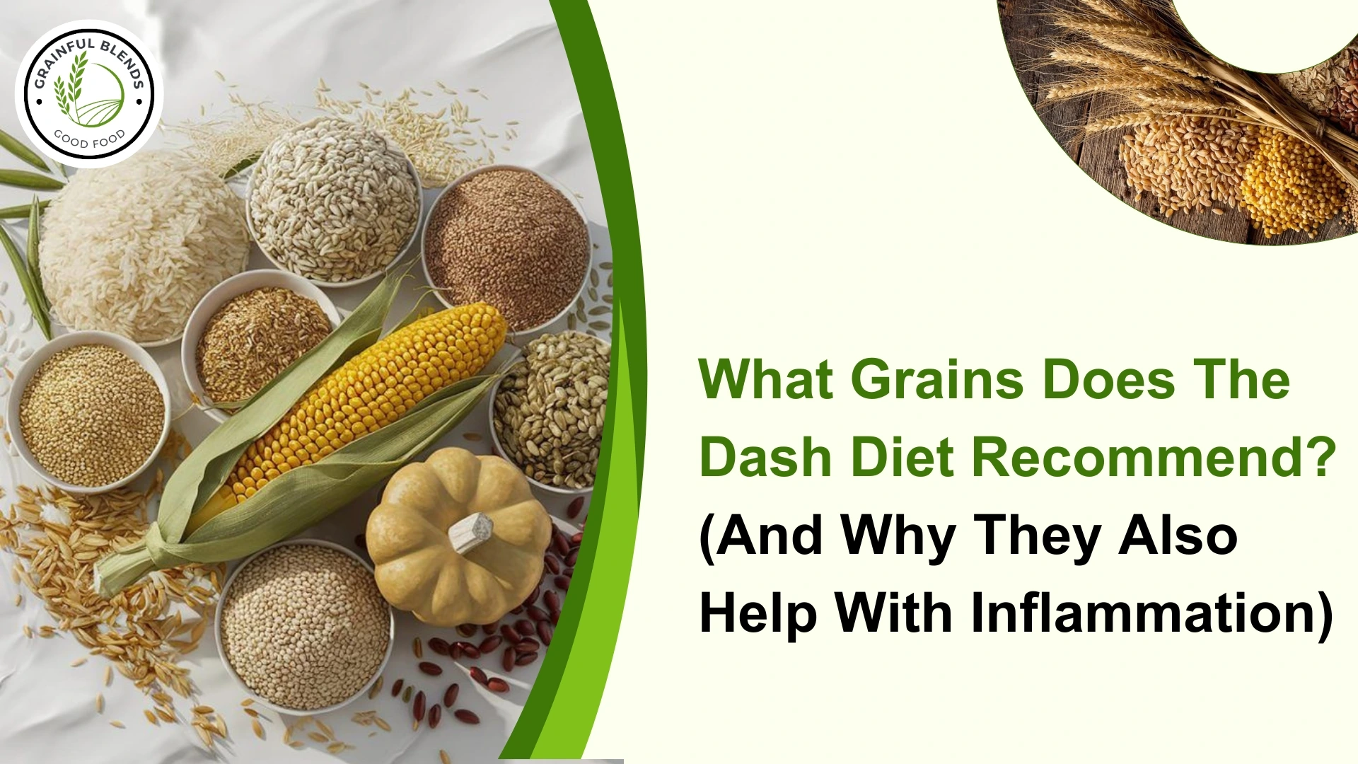 Read more about the article What Grains Does The Dash Diet Recommend? (And Why They Also Help With Inflammation)
